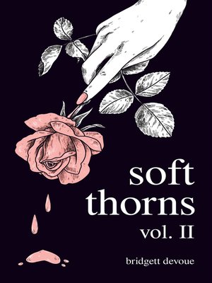 cover image of Soft Thorns Volume II